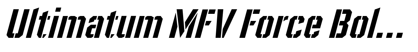 Ultimatum MFV Force Bold Italic